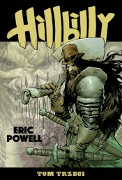 Hillbilly. Tom 3 - Eric Powell