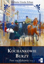 Kochankowie Burzy. Pani na Makowie. Tom 2 - Elżbieta Gizela Erban