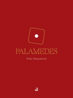 Palamedes - Matywiecki Piotr