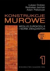 Konstrukcje murowe według Eurokodu 6 i norm związanych Tom 1 + CD - Piekarczyk Adam, Jasiński Radosław, Drobiec Łukasz