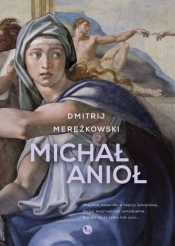 Michał Anioł - Mereżkowski Dmitrij