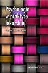 Psychologia w praktyce lekarskiej Sajewicz-Radtke Urszula