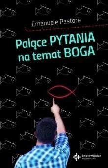 Palące pytania na temat Boga