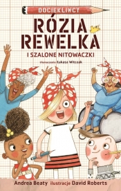 Rózia Rewelka i szalone nitowaczki - Beaty Andrea