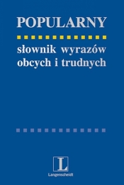 Popularny słownik wyrazów obcych i trudnych