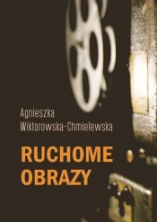 Ruchome obrazy - Wiktorowska-Chmielewska Agnieszka