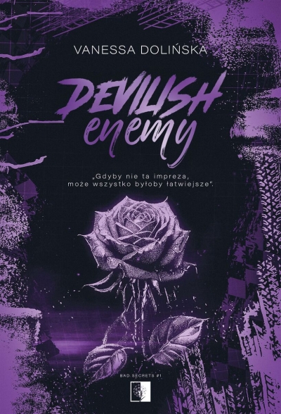 Devilish Enemy. Seria Bad Secrets. Tom 1
