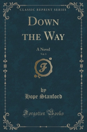 Down the Way, Vol. 3 - Stanford Hope