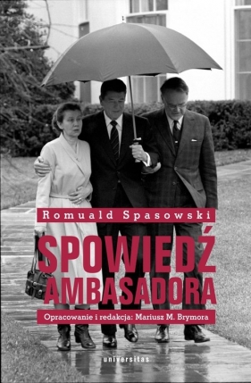 Spowiedź ambasadora - Spasowski Romuald