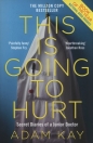 This is Going to Hurt - Adam Kay