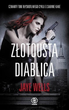 Złotousta diablica - Wells Jaye