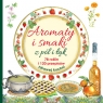 Aromaty i smaki z pól i łąk78 roślin i 120 przepisów zdrowej kuchni Mancini i Edizioni del Baldo
