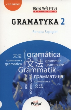 Testuj swój polski Gramatyka 2 - Szpigiel Renata