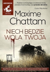 Niech będzie wola twoja (Audiobook) - Maxime Chattam