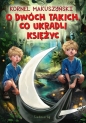 O dwóch takich co ukradli księżyc - Kornel Makuszyński