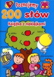 Poznajemy 200 słów Książka z naklejkami