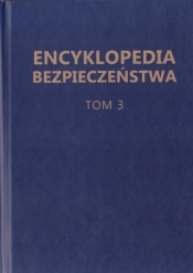 Encyklopedia Bezpieczeństwa T.3 L-R - Praca zbiorowa