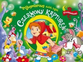 Trójwymiarowy świat bajek. Czerwony Kapturek. Rozkładanki - Claudio Cernuschi, Opracowanie zbiorowe