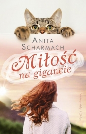 Miłość na gigancie - Scharmach Anita