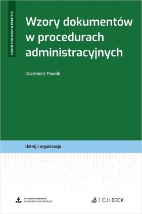 Wzory dokumentów w procedurach administracyjnych - Kazimierz Pawlik