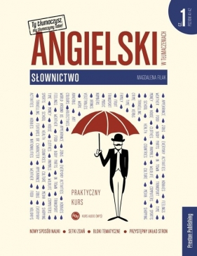 Angielski Słownictwo praktyczny kurs Część 1 metodą w tłumaczeniach - Magdalena Filak