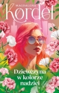 Dziewczyna w kolorze nadziei - Magdalena Kordel