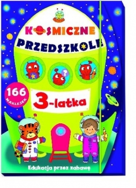 Kosmiczne przedszkole 3 latka - Elżbieta Lekan, Myjak Joanna (ilustr.)