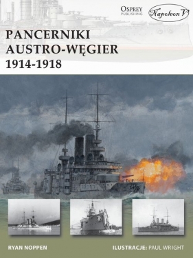 Pancerniki Austro-Węgier 1914-1918 - Ryan K. Noppen