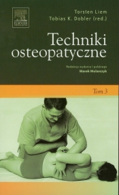 Techniki osteopatyczne Tom 3 - Dobler Tobias K., Liem Torsten