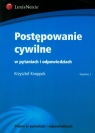 Postępowanie cywilne w pytaniach i odpowiedziach Knoppek Krzysztof