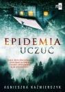 Epidemia uczuć Agnieszka Kaźmierczyk