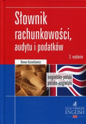 Słownik rachunkowości, audytu i podatków angielsko-polski polsko-angielski - Kozierkiewicz Roman