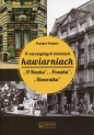 O niezwykłych łódzkich kawiarniach - Krystyna Ratajska