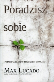 Poradzisz sobie - Max Lucado