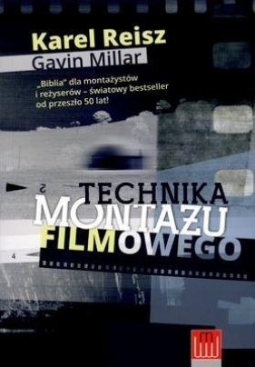 Technika montażu filmowego - Gavin Millar, Karel Reisz