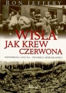 Wisła jak krew czerwona Ron Jeffery