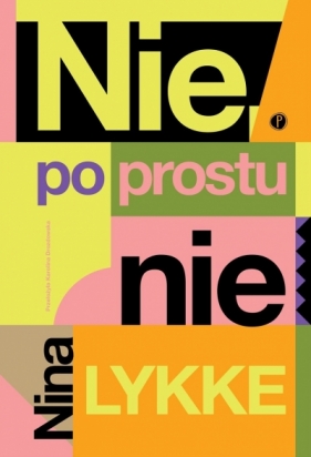 Nie, po prostu nie - Nina Lykke