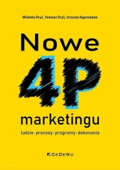Nowe 4P marketingu - ludzie, procesy, programy, dokonania - Dryl Wioleta, Dryl Tomasz , Kęprowska Urszula