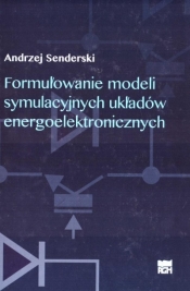 Formułowanie modeli symulacyjnych układów... - Senderski Andrzej