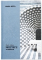 Mario Botta. Nikt nie rodzi się architektem - Marek Pabich