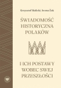 Świadomość historyczna Polaków i ich postawy... - Krzysztof Malicki, Iwona Żuk
