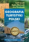 Geografia turystyki Polski Lijewski Teofil, Mikułowski Bogdan, Wyrzykowski Jerzy
