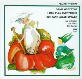Gram wszystko na fortepian - Rybicki Feliks