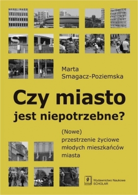 Czy miasto jest niepotrzebne? - Marta Smagacz-Poziemska