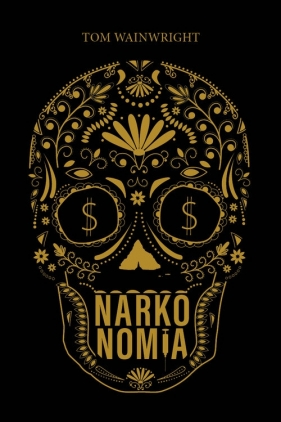 Narkonomia - Tom Wainwright