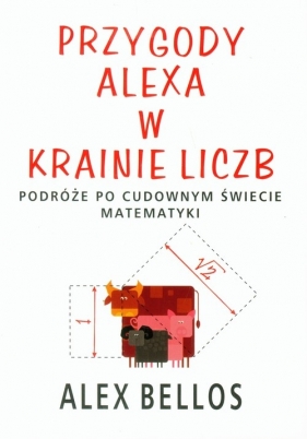 Przygody Alexa w krainie liczb - Bellos Alex<br />