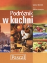 Podróżnik w kuchni. Kulinarny przewodnik po 12 krajach Vicky Smirli