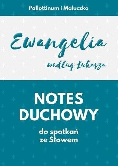 Notes duchowy. Ewangelia wg. Łukasza