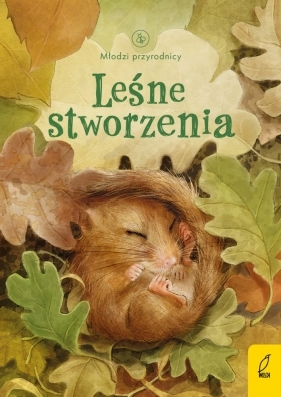 Młodzi przyrodnicy. Leśne stworzenia - Opracowanie zbiorowe