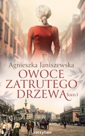 Owoce zatrutego drzewa. Tom 1 - Agnieszka Janiszewska